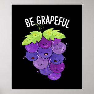 Affiche Soyez Raisonnable Raisin Grape Bunch Pun Dark BG