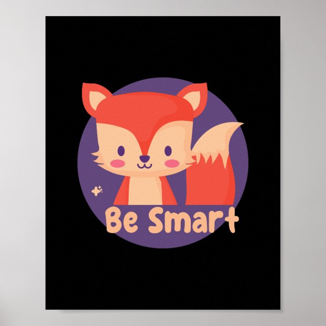 Affiche Soyez Smart Kawaii Funny mignonne Bébé Fox couleur (Devant)