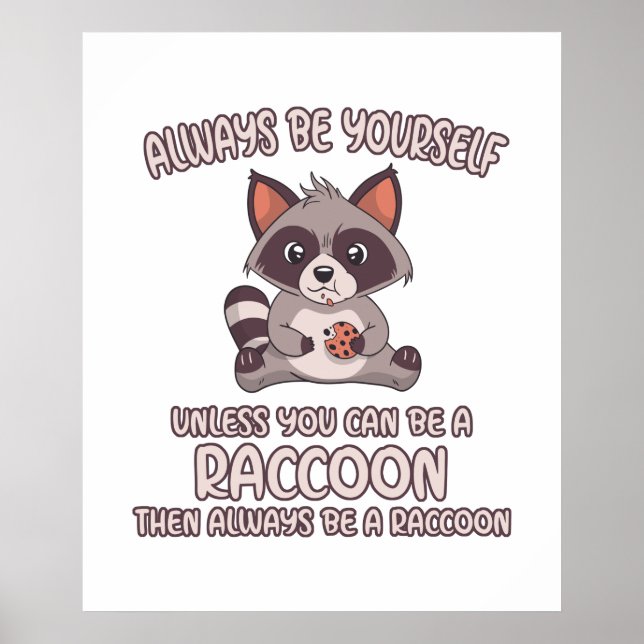 Affiche Soyez Toujours Un Raccoon (Devant)