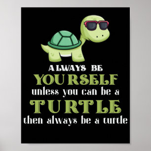 Affiche Soyez Toujours Vous-Même À Moins Que Vous Ne Puiss