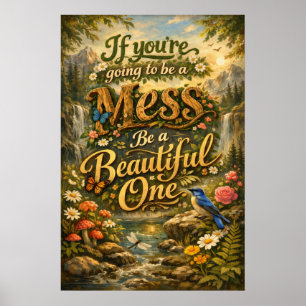 Affiche Soyez un beau désordre Typographie florale vintage