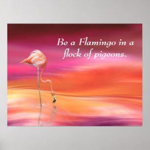 Affiche Soyez un Flamant rose citatif motivationnel