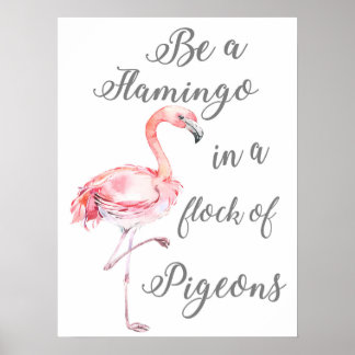 Affiche Soyez un Flamant rose dans un troupeau de pigeons