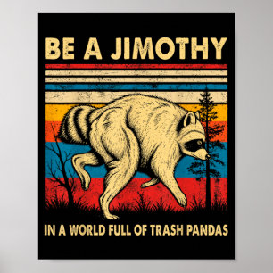 Affiche Soyez un raton laveur de Jimothy dans un monde ple