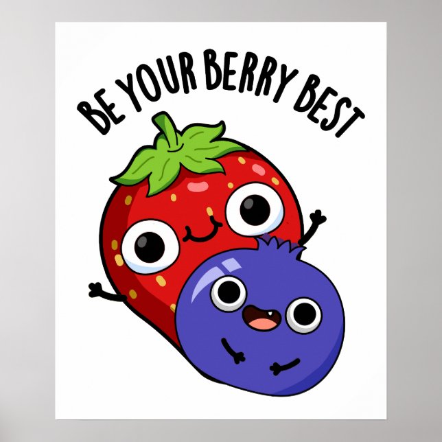 Affiche Soyez Votre Berry Meilleur Amusant Pun Fruit (Devant)