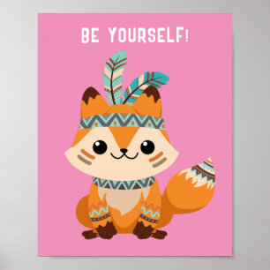 Affiche "SOYEZ VOUS-MÊME !" Renard indien, rose ou votre m
