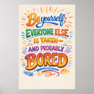 Affiche Soyez Vous-Même Tout Le Monde Est Pris Typographie