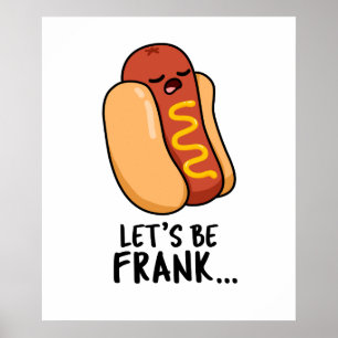 Affiche Soyons Frank Funny Frankfurter Pun
