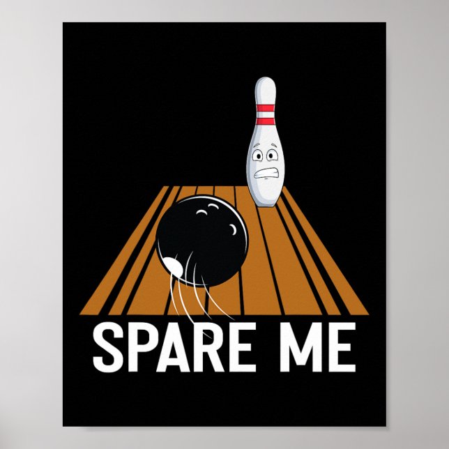 Affiche Spare Me Funny Bowling Lover Team Sport Ball Strik (Devant)
