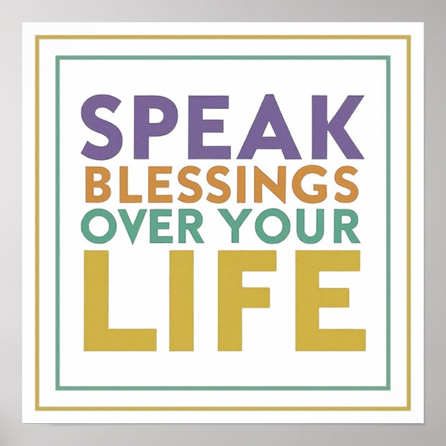 Affiche Speak Blessings Over Your Life Typography Artwork (Devant)