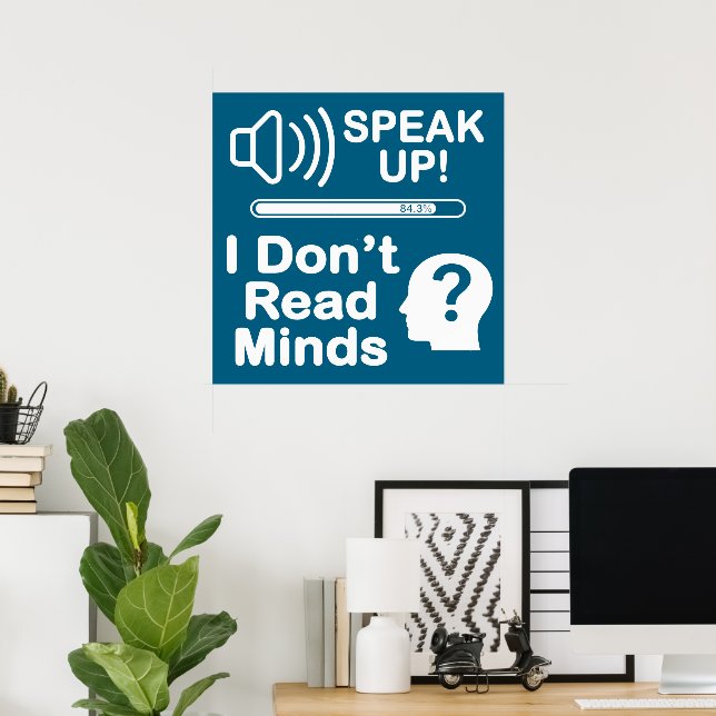 Affiche Speak Up – I Don’t Read Minds Funny Communication  (Bureau à domicile)