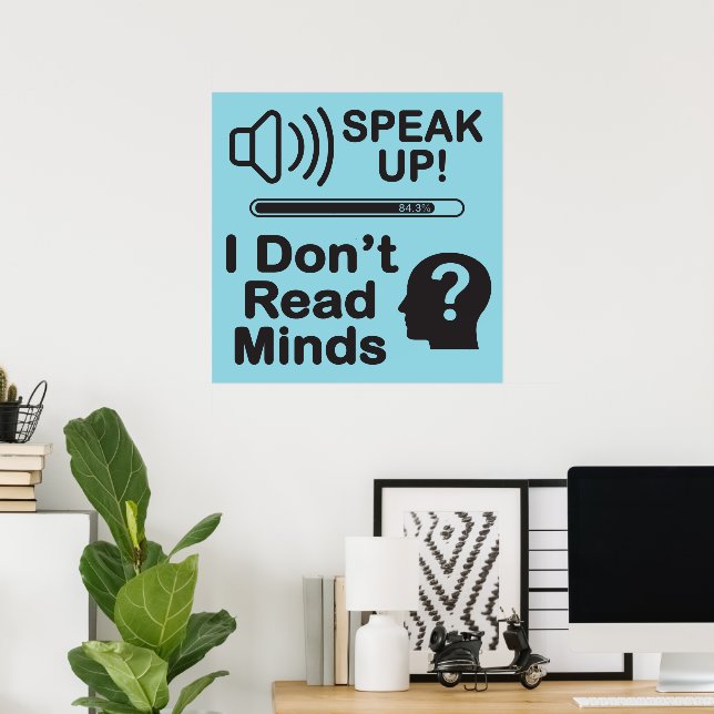 Affiche Speak Up – I Don’t Read Minds Funny Communication  (Bureau à domicile)