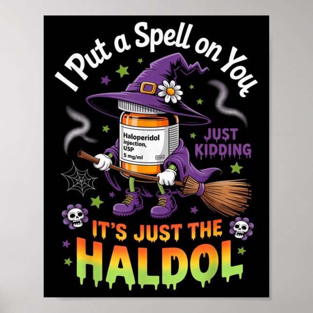 Affiche Spell Just Kidding Haldol Halloween Nurse Rn Icu  (Devant)