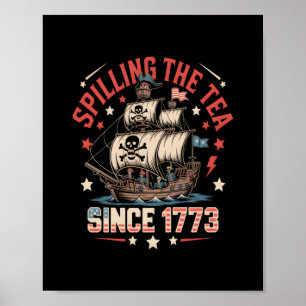 Affiche Spilling The Tea Depuis 1773 USA Patriotic Histori