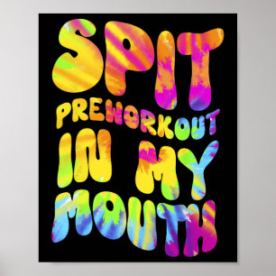 Affiche Spit Preworkit Dans Ma Bouche Drôle Gym Tie Tee Te