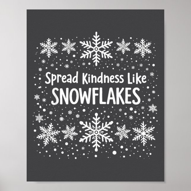 Affiche Spread Kindness Like Snowflakes Winter Funny Sayin (Devant)