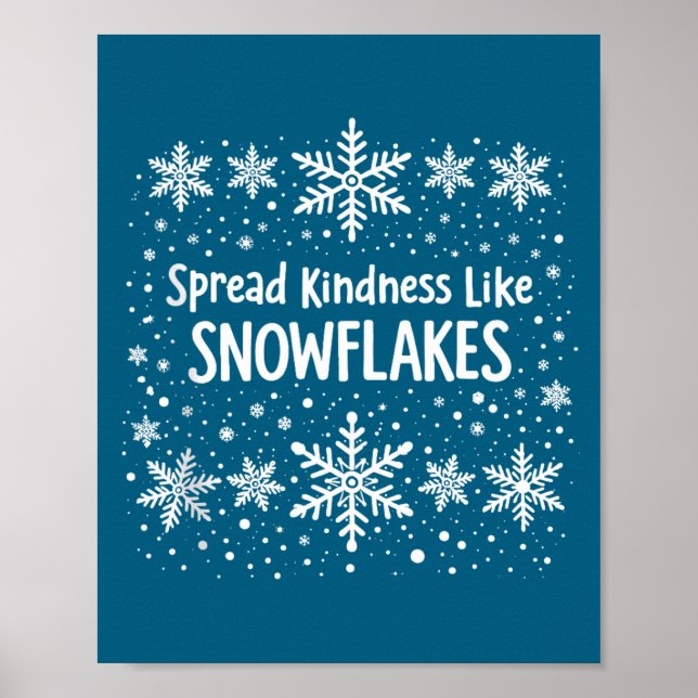 Affiche Spread Kindness Like Snowflakes Winter Funny Sayin (Devant)