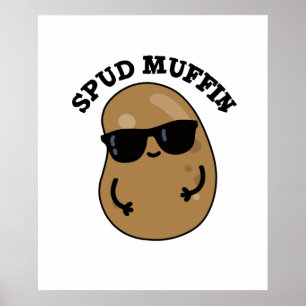 Affiche Spud Muffin Cute Potato Pun