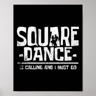 Affiche Square dancing square dance is calling and i must