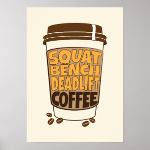 Affiche Squat Bench Deadlift and Coffee
