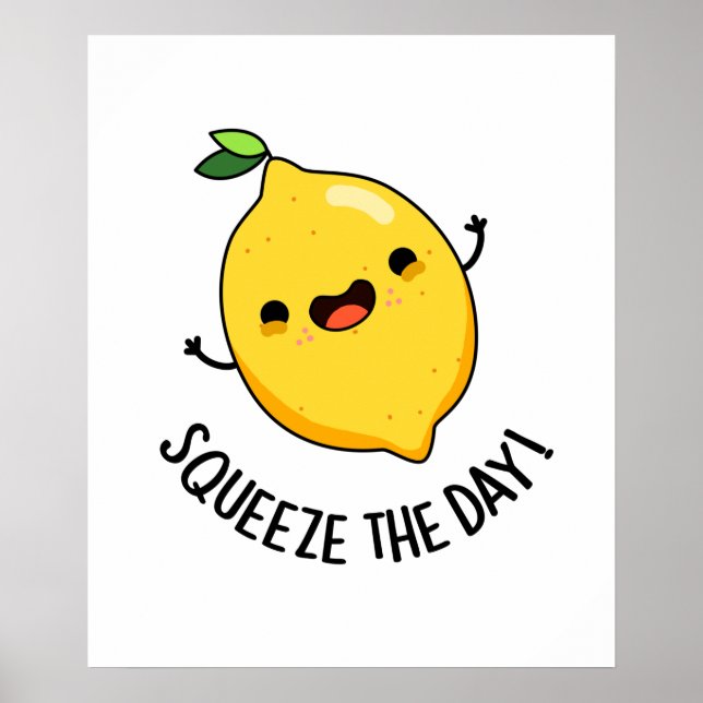Affiche Squeeze The Day Funky Fruit Lemon Pun (Devant)