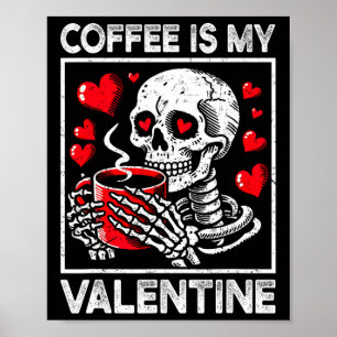 Affiche Squelette de la Saint-Valentin Le café est mon Val