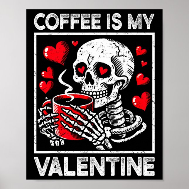 Affiche Squelette de la Saint-Valentin Le café est mon Val (Devant)