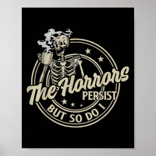 Affiche Squelette Drôle Café Les Horreurs Persistent Mais