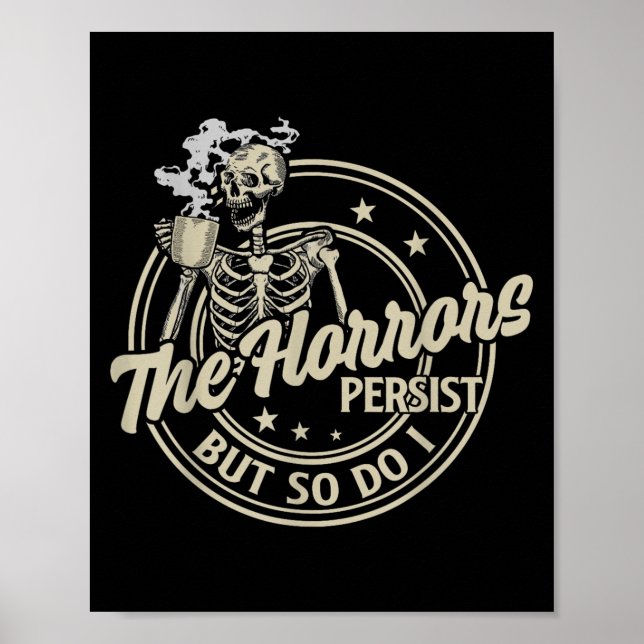 Affiche Squelette Drôle Café Les Horreurs Persistent Mais  (Devant)
