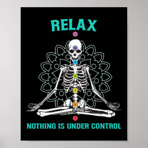 Affiche Squelette méditant Rien n'est sous contrôle Relax