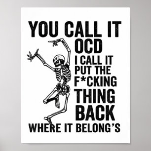 Affiche Squelette On L'Appelle Ocd Je L'Appelle Placer Le
