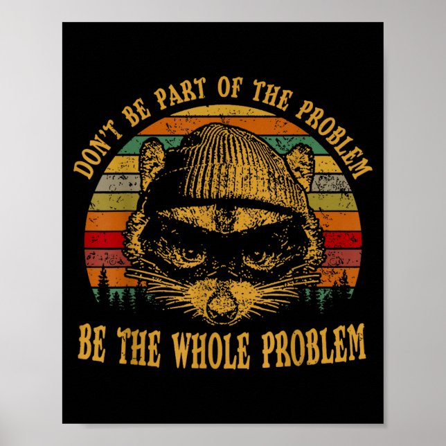 Affiche Ssum Don't Be Part Of The Problem Be The Whole Pro (Devant)