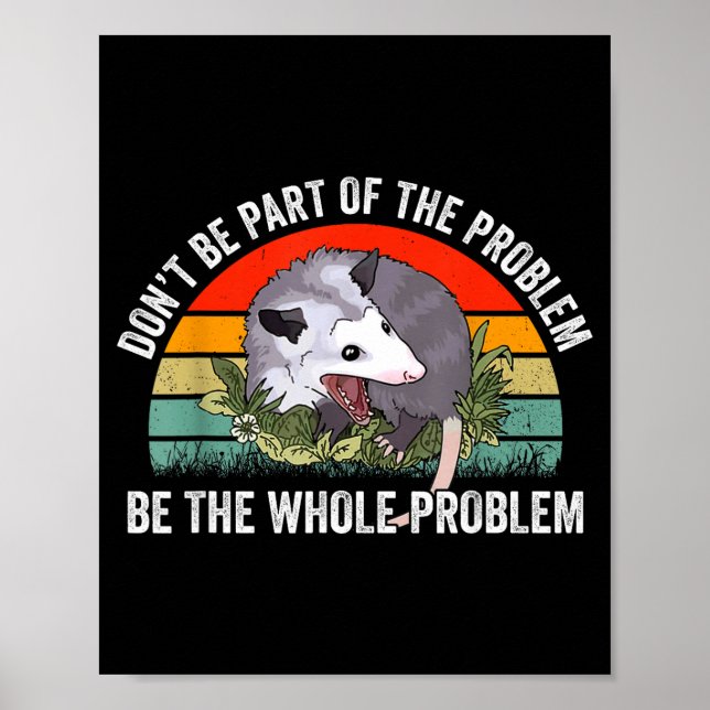 Affiche Ssum Don't Be Part Of The Problem Be The Whole Pro (Devant)