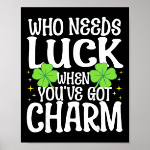 Affiche St Patricks Day Qui a Besoin de Chance Quand on a 