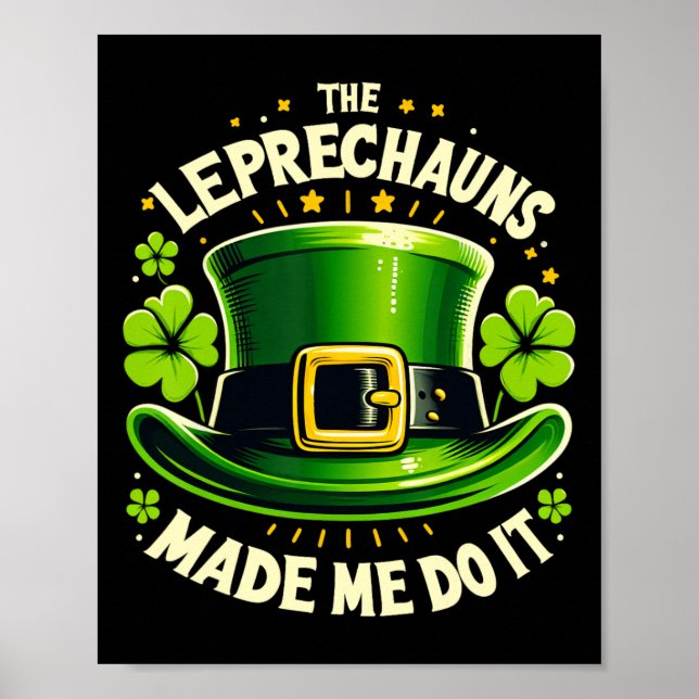 Affiche St Patricks Day The Leprechaun Made Me Do It Men W (Devant)