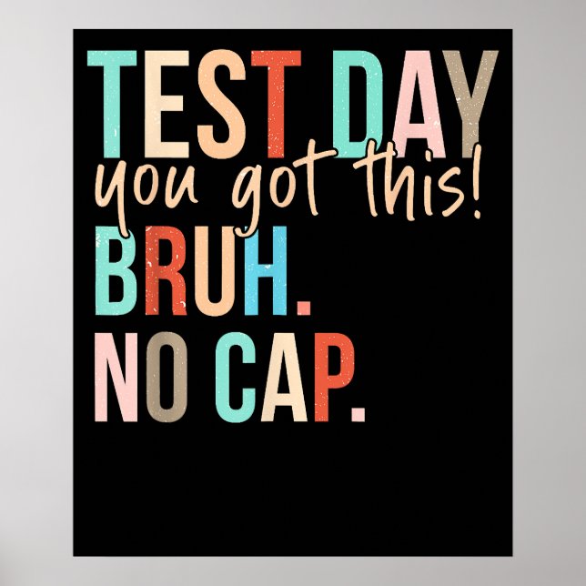 Affiche Staar State Testing Day You Got This Bruh No Cap (Devant)