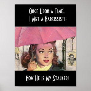 Affiche Stalker staler Narc Narcissist Abuse NPD Fairytale