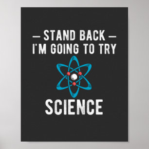 Affiche Stand Back I'm Going To Try Science, im going to t