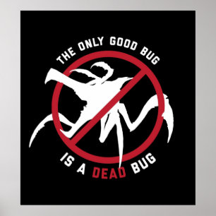 Affiche Starship Troopers Le seul bon bug est un bug mort