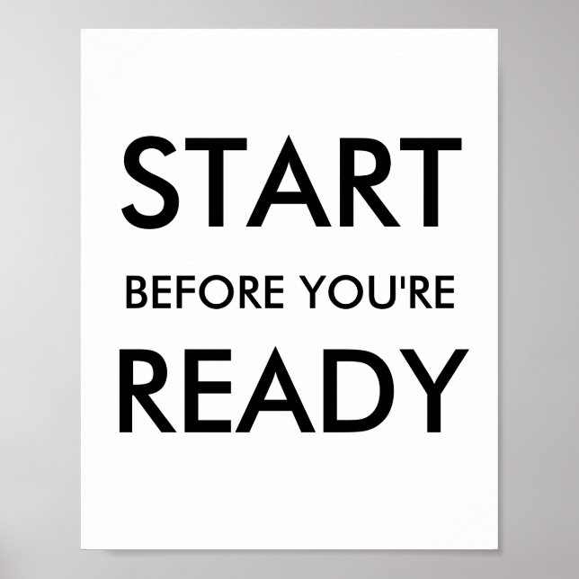 Affiche Start Before You’re Ready Motivational Quote (Devant)