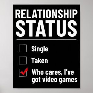 Affiche Stat de relation Célibataire Pris Jeux vidéo Drôle