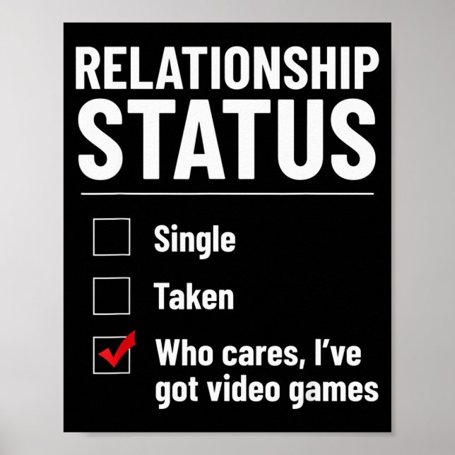 Affiche Stat de relation Célibataire Pris Jeux vidéo Drôle (Devant)