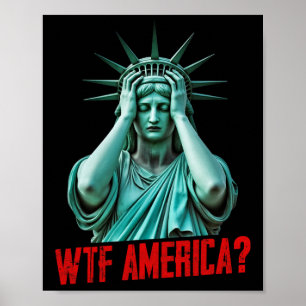 Affiche Statue de la Liberté Wtf America Anti-trump Politi