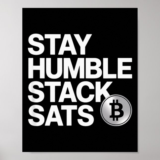 Affiche Stay Humble Stack Sats  (Devant)
