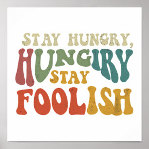 Affiche "Stay Hungry, Stay Foolish." en plusieurs couleurs