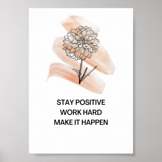 Affiche Stay positive work hard positive affirmation (Devant)