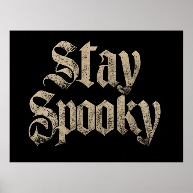 Affiche "Stay Spooky" Vintage Gothic Typography (Devant)