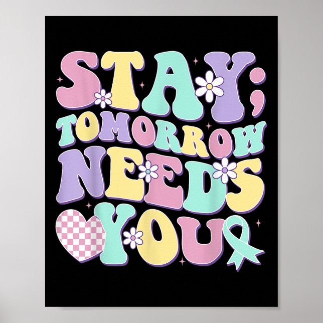 Affiche Stay Tomorrow Needs You Groovy Suicide Prevention  (Devant)
