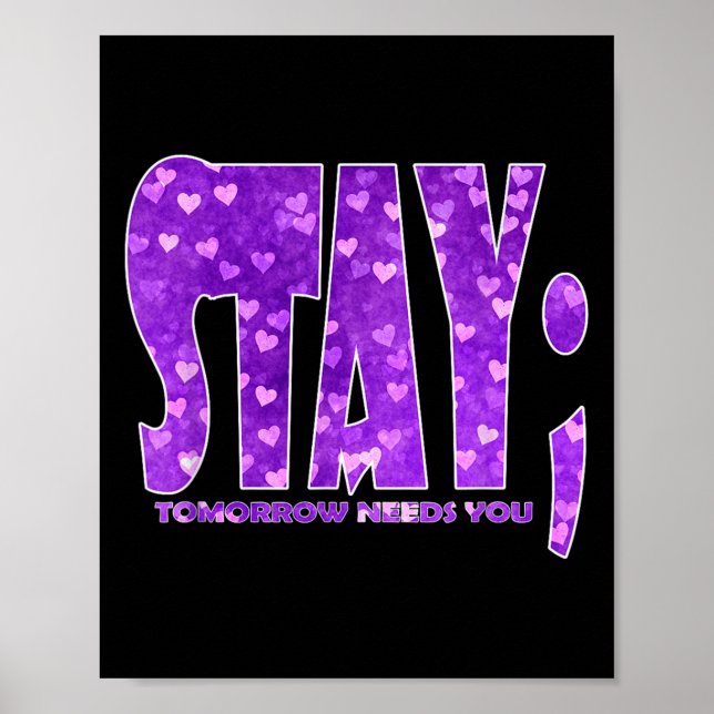 Affiche Stay Tomorrow Needs You Suicide Prevention Awarene (Devant)