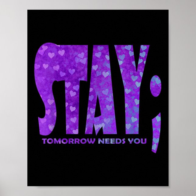 Affiche Stay Tomorrow Needs You Suicide Prevention Awarene (Devant)